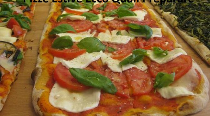 Summer Pizzas Here's Which To Prepare